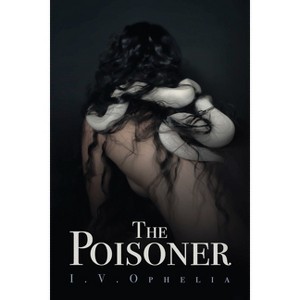 The Poisoner - by I V Ophelia - 1 of 1