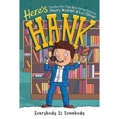 Everybody Is Somebody #12 - (Here's Hank) by  Henry Winkler & Lin Oliver (Paperback)