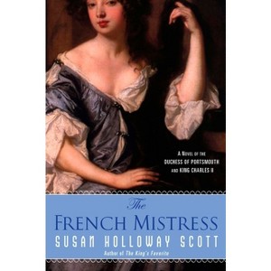 The French Mistress - by  Susan Holloway Scott (Paperback) - 1 of 1