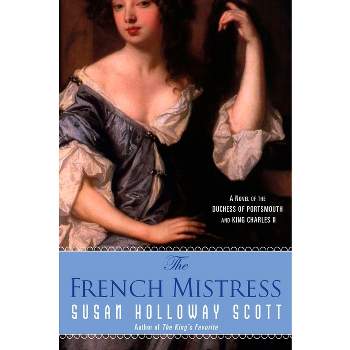 The French Mistress - by  Susan Holloway Scott (Paperback)