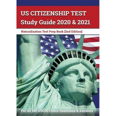 US Citizenship Test Study Guide 2020 and 2021 - by  Apex Test Prep (Paperback)