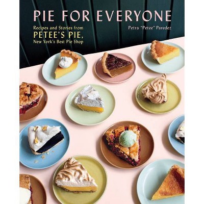 Pie for Everyone - by  Petra Paredez (Hardcover)