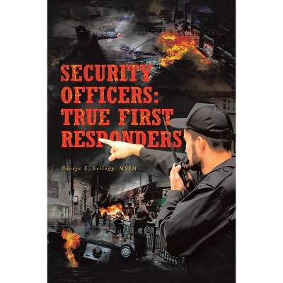 Security Officers - by  George E Kellogg Mssm (Paperback)