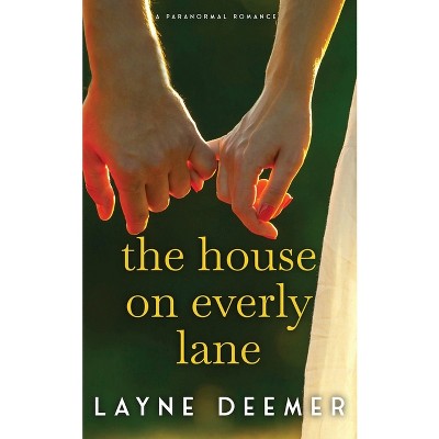 The House on Everly Lane - by  Layne Deemer (Paperback)