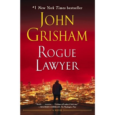 Rogue Lawyer - by John Grisham