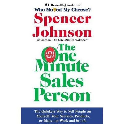 The One Minute Sales Person - by  Spencer Johnson (Hardcover)