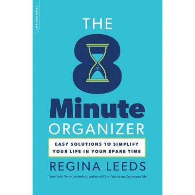 The 8 Minute Organizer - by  Regina Leeds (Paperback)