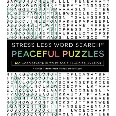 Stress Less Word Search - Peaceful Puzzles - by  Charles Timmerman (Paperback)