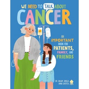 We Need to Talk about Cancer - by  Neon Squid & Sanjay Juneja (Paperback) - 1 of 1