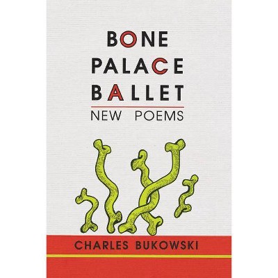 Bone Palace Ballet - by  Charles Bukowski (Paperback)
