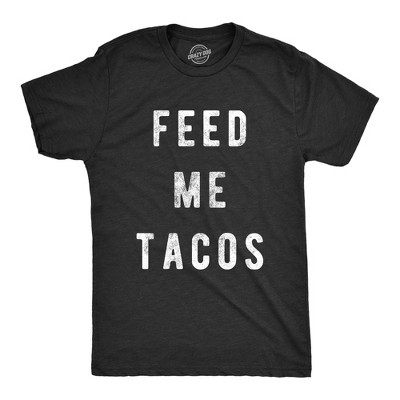 Mens Feed Me Tacos T Shirt Funny Cinceo De Mayo Taco Tuesday Tee - Crazy Dog Men's T Shirt