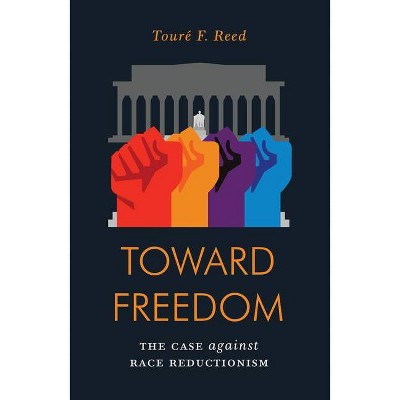 Toward Freedom - by  Toure Reed (Paperback)