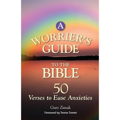  A Worrier's Guide to the Bible - by  Gary Zimak (Paperback) 