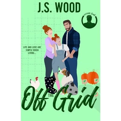 Off The Grid - (Average Gents) by  J S Wood (Paperback)