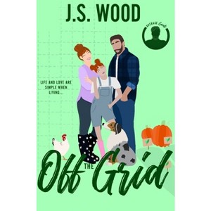 Off The Grid - (Average Gents) by  J S Wood (Paperback) - 1 of 1