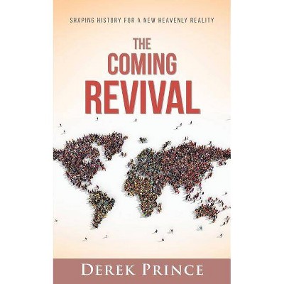 The Coming Revival - by  Derek Prince (Paperback)