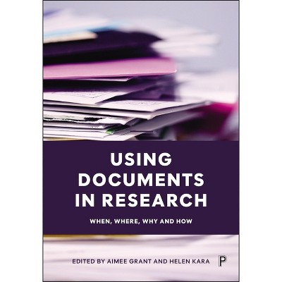Using Documents in Research - by Aimee Grant & Helen Kara