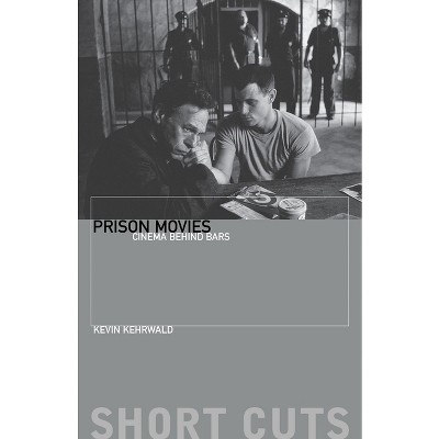 Prison Movies - (Short Cuts) by  Kevin Kehrwald (Paperback)