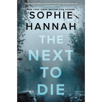 The Next to Die - by  Sophie Hannah (Paperback)