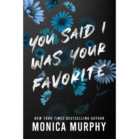 You Said I Was Your Favorite - (Lancaster Prep) by Monica Murphy (Paperback)