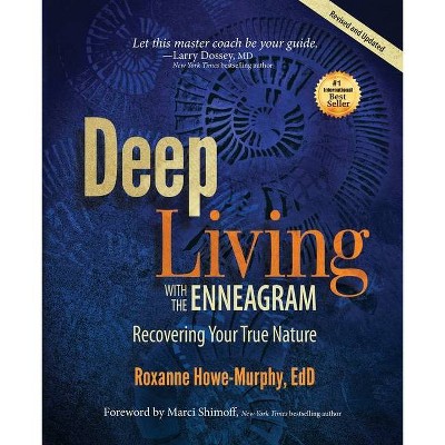 Deep Living with the Enneagram - by  Roxanne Howe-Murphy (Paperback)