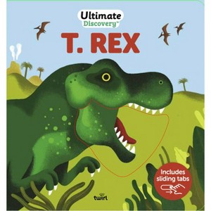 Ultimate Discovery: T. Rex - by  Raphaële Glaux (Hardcover) - 1 of 1