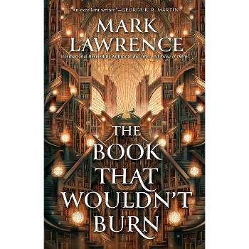 The Book That Wouldn't Burn - (The Library Trilogy) by Mark Lawrence