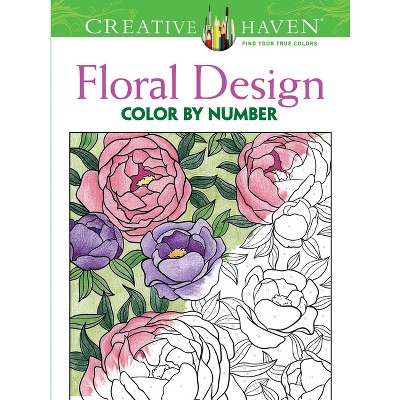 Creative Haven Glorious Gardens Color By Number Coloring Book - (adult  Coloring Books: Flowers & Plants) By George Toufexis (paperback) : Target