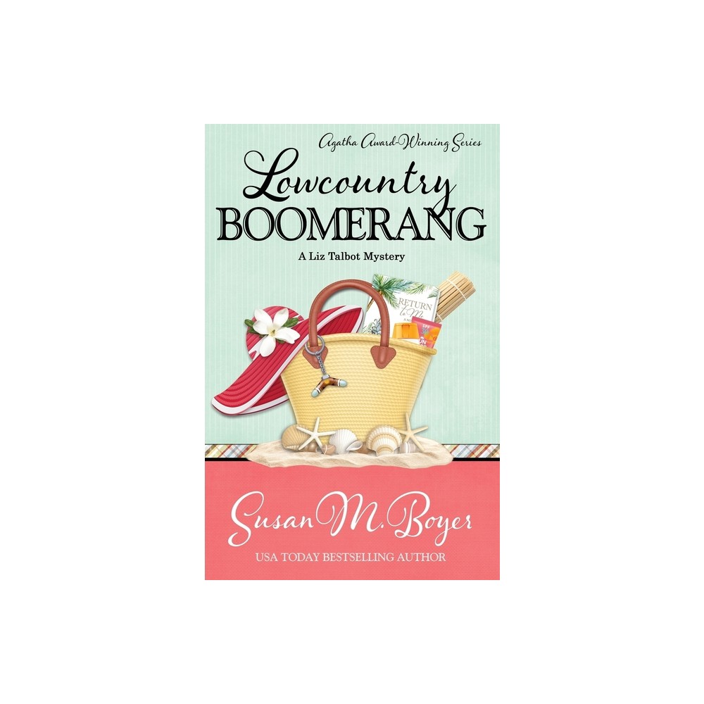 Lowcountry Boomerang - (Liz Talbot Mystery) by Susan M Boyer (Paperback)