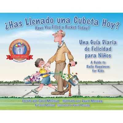 ¿Has Llenado Una Cubeta Hoy? - by  Carol McCloud (Paperback)