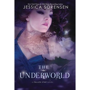The Underworld - (Fallen Star) by  Jessica Sorensen (Hardcover) - 1 of 1