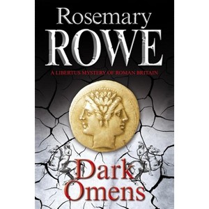Dark Omens - (Libertus Mystery of Roman Britain) Large Print by  Rosemary Rowe (Hardcover) - 1 of 1