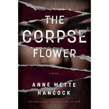 The Corpse Flower - (A Kaldan and Scháfer Mystery) by  Anne Mette Hancock (Paperback)