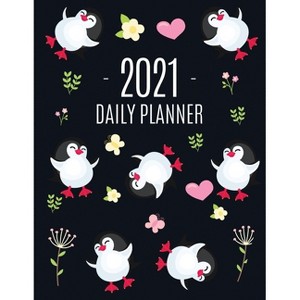 Penguin Daily Planner 2021 - by  Feel Good Press (Paperback) - 1 of 1