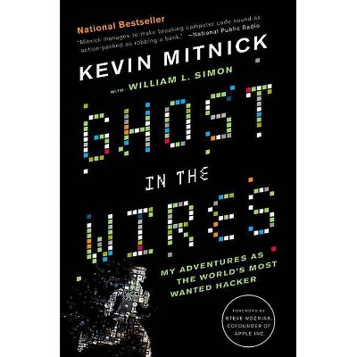 Ghost in the Wires - by  Kevin Mitnick (Paperback)