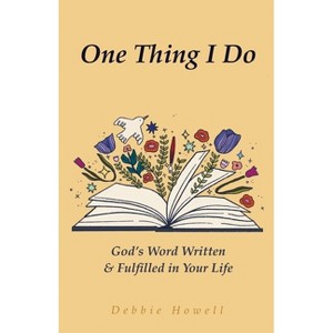 One Thing I Do - by  Debbie Howell (Paperback) - 1 of 1