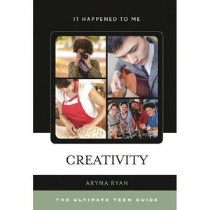 Creativity - (It Happened to Me) by  Aryna Ryan (Hardcover) - 1 of 1