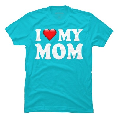Men's Design By Humans I Love My Mom Bold Text By ArmyTee T-Shirt
