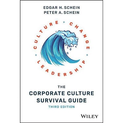 The Corporate Culture Survival Guide - 3rd Edition by  Edgar H Schein & Peter A Schein (Hardcover)