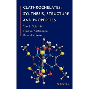 Clathrochelates - by  Y Z Voloshin & N a Kostromina & R K Krämer (Hardcover) - 1 of 1