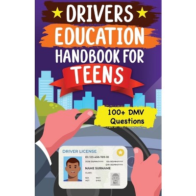 Drivers Education Handbook For Teens - By Joie Nan (paperback) : Target