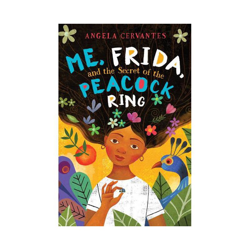 Me, Frida, and the Secret of the Peacock Ring - by Angela Cervantes, 1 of 2