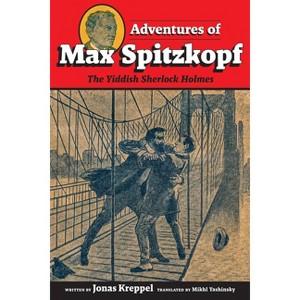 Adventures of Max Spitzkopf - by  Jonas Kreppel (Paperback) - 1 of 1