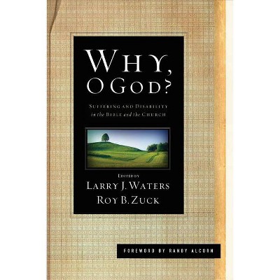 Why, O God? - by  Larry J Waters & Roy B Zuck (Paperback)