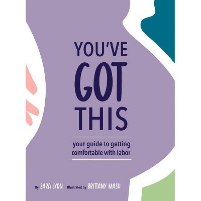 You've Got This - by  Sara Lyon (Hardcover)