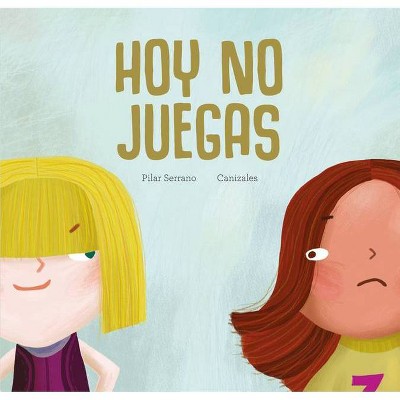 Hoy No Juegas - (Egalité) by  Pilar Serrano (Hardcover)