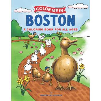 Color Me in Boston - (Arcadia Children's Books) by  Martha Day Zschock (Paperback)