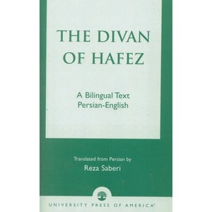 The Divan of Hâfez - by  Khâja Shamsuddin Mohammad Hâfez (Paperback) - 1 of 1