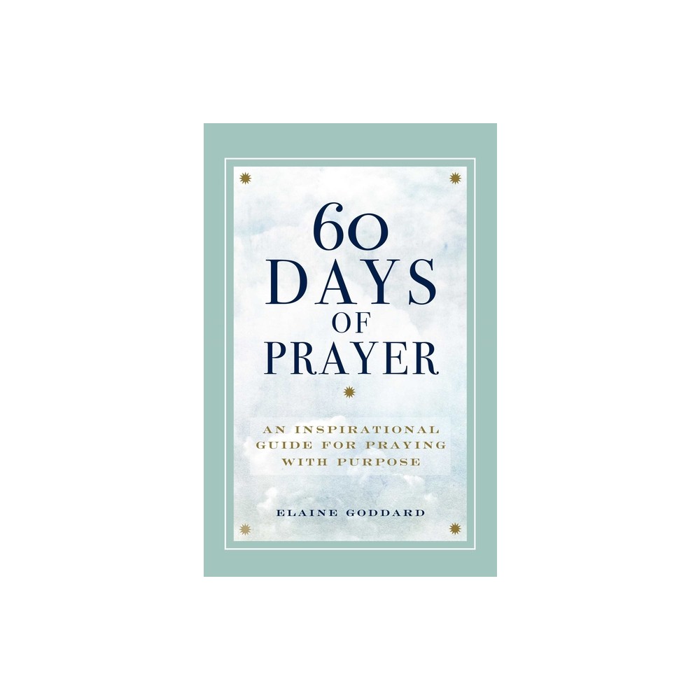 60 Days of Prayer - by Elaine Goddard (Paperback)