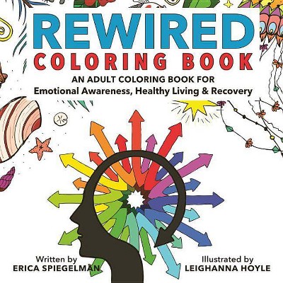  Rewired Adult Coloring Book - by  Erica Spiegelman (Paperback) 